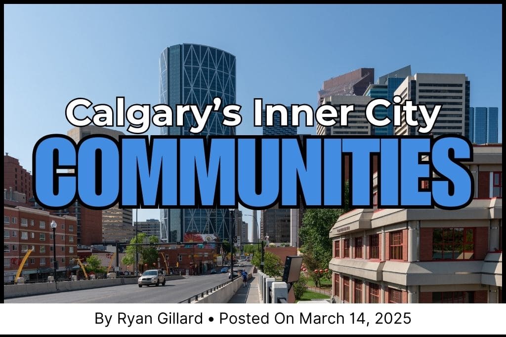 The text of Calgary's inner city communities over an image of downtown Calgary.