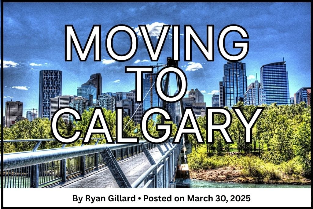 Moving to Calgary in 2025