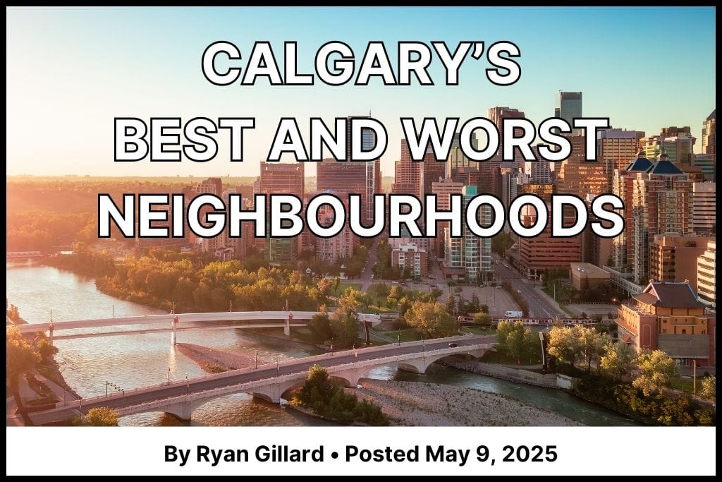 Stylized cover photo highlighting Calgary’s cityscape, used as the featured image for the 2025 neighbourhood guide of the best and worst areas of Calgary by Realtor Ryan Gillard.