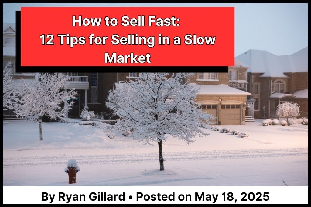 Selling a home in a slow Calgary market? Use these 12 expert tips from Calgary Realtor Ryan Gillard to sell fast and attract serious buyers.