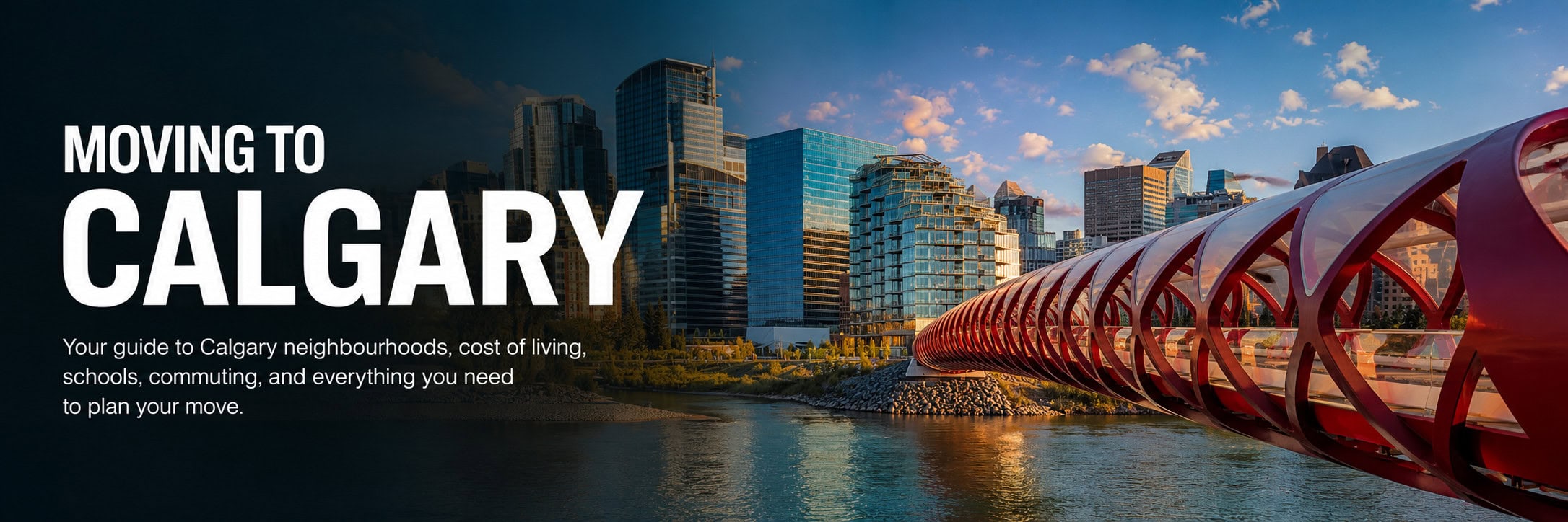 Calgary skyline and Peace Bridge featured on the Moving to Calgary relocation guide with information about Calgary neighbourhoods, cost of living, schools, and commuting.